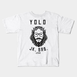 Yolo Jk Brb Jesus Shirt Christian Joke Kids T-Shirt